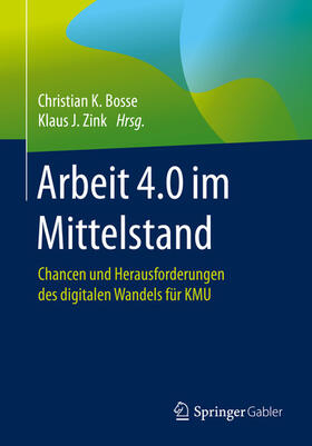 Bosse / Zink | Arbeit 4.0 im Mittelstand | E-Book | sack.de