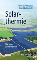 Leibbrandt / Schabbach |  Solarthermie | Buch |  Sack Fachmedien