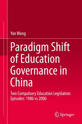 Wang | Paradigm Shift of Education Governance in China | Buch | 978-3-662-59513-8 | www.sack.de