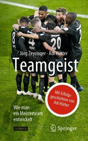 Zeyringer / Hütter | Teamgeist | Buch | 978-3-662-59522-0 | sack.de