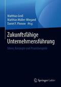Groß / Pinnow / Müller-Wiegand |  Zukunftsfähige Unternehmensführung | Buch |  Sack Fachmedien