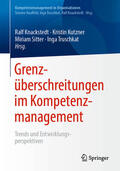 Knackstedt / Kutzner / Sitter |  Grenzüberschreitungen im Kompetenzmanagement | eBook | Sack Fachmedien