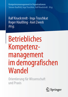 Knackstedt / Truschkat / Häußling |  Betriebliches Kompetenzmanagement im demografischen Wandel | eBook | Sack Fachmedien
