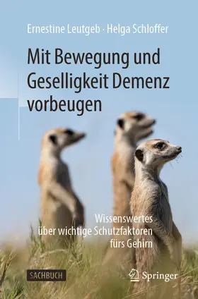 Leutgeb / Schloffer |  Mit Bewegung und Geselligkeit Demenz vorbeugen | eBook | Sack Fachmedien