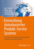 Aurich / Koch / Kölsch |  Entwicklung datenbasierter Produkt-Service Systeme | eBook | Sack Fachmedien