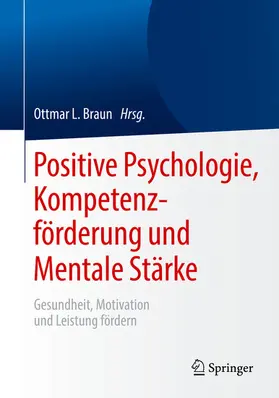 Braun | Positive Psychologie, Kompetenzförderung und Mentale Stärke | E-Book | sack.de