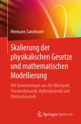 Sandmaier | Skalierung der physikalischen Gesetze und mathematischen Modellierung | E-Book | www.sack.de