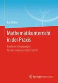 Müller |  Mathematikunterricht in der Praxis | Buch |  Sack Fachmedien