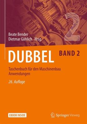 Bender / Göhlich | Dubbel Taschenbuch für den Maschinenbau Anwendungen | Buch | 978-3-662-59712-5 | sack.de
