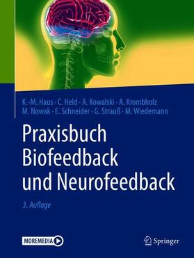 Haus / Held / Kowalski | Praxisbuch Biofeedback und Neurofeedback | Buch | 978-3-662-59719-4 | sack.de