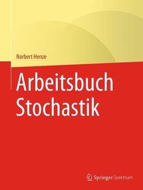 Henze | Arbeitsbuch Stochastik | Buch | 978-3-662-59721-7 | sack.de
