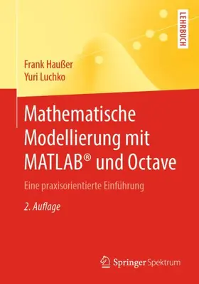 Luchko / Haußer |  Mathematische Modellierung mit MATLAB® und Octave | Buch |  Sack Fachmedien