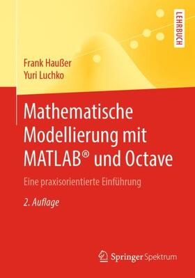 Luchko / Haußer | Mathematische Modellierung mit MATLAB® und Octave | Buch | 978-3-662-59743-9 | sack.de