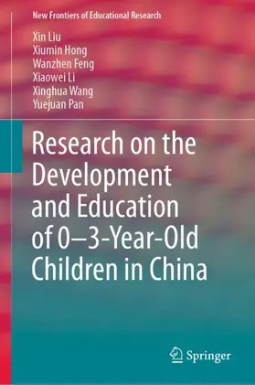 Liu / Hong / Pan | Research on the Development and Education of 0-3-Year-Old Children in China | Buch | 978-3-662-59753-8 | sack.de