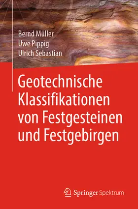 Müller / Pippig / Sebastian | Geotechnische Klassifikationen von Festgesteinen und Festgebirgen | E-Book | www.sack.de