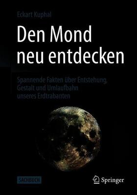 Kuphal | Den Mond neu entdecken | Buch | 978-3-662-59781-1 | sack.de