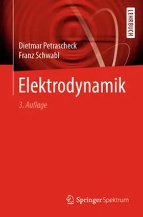 Petrascheck / Schwabl |  Elektrodynamik | eBook | Sack Fachmedien