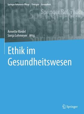 Riedel / Lehmeyer |  Ethik im Gesundheitswesen | Buch |  Sack Fachmedien