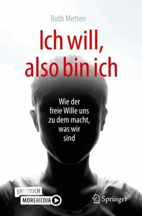 Metten |  Ich will, also bin ich | Buch |  Sack Fachmedien