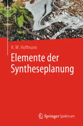 Hoffmann |  Elemente der Syntheseplanung | eBook | Sack Fachmedien