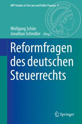 Schön / Schindler |  Reformfragen des deutschen Steuerrechts | Buch |  Sack Fachmedien