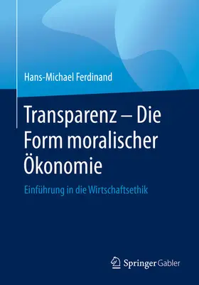 Ferdinand | Transparenz - Die Form moralischer Ökonomie | E-Book | www.sack.de