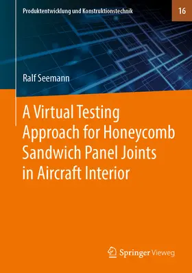 Seemann | A Virtual Testing Approach for Honeycomb Sandwich Panel Joints in Aircraft Interior | E-Book | www.sack.de