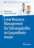 Rall / Langewand |  Crew Resource Management für Führungskräfte im Gesundheitswesen | eBook | Sack Fachmedien