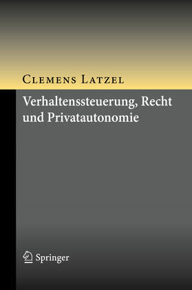 Latzel | Verhaltenssteuerung, Recht und Privatautonomie | E-Book | sack.de