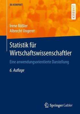 Ungerer / Rößler | Statistik für Wirtschaftswissenschaftler | Buch | 978-3-662-60341-3 | sack.de