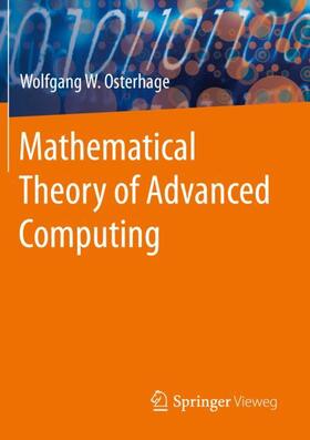 Osterhage | Mathematical Theory of Advanced Computing | Buch | 978-3-662-60361-1 | sack.de