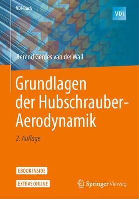 van der Wall | Wall, B: Grundlagen der Hubschrauber-Aerodynamik | Medienkombination | 978-3-662-60364-2 | sack.de