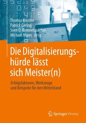 Knothe / Maier / Gering | Die Digitalisierungshürde lässt sich Meister(n) | Buch | 978-3-662-60366-6 | sack.de