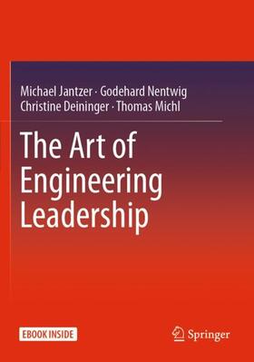 Jantzer / Nentwig / Deininger | The Art of Engineering Leadership | Buch | 978-3-662-60386-4 | sack.de