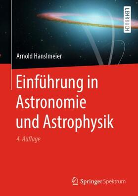 Hanslmeier | Einführung in Astronomie und Astrophysik | Buch | 978-3-662-60412-0 | sack.de