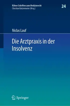 Lauf |  Die Arztpraxis in der Insolvenz | Buch |  Sack Fachmedien