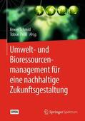 Pröll / Schmid |  Umwelt- und Bioressourcenmanagement für eine nachhaltige Zukunftsgestaltung | Buch |  Sack Fachmedien