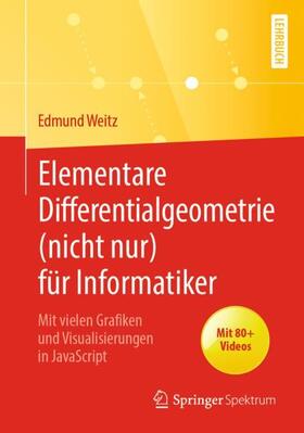 Weitz | Elementare Differentialgeometrie (nicht nur) für Informatiker | Buch | 978-3-662-60462-5 | sack.de
