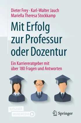 Frey / Stockkamp / Jauch | Mit Erfolg zur Professur oder Dozentur | Medienkombination | 978-3-662-60528-8 | sack.de