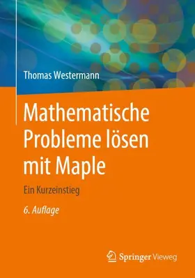 Westermann |  Mathematische Probleme lösen mit Maple | Buch |  Sack Fachmedien