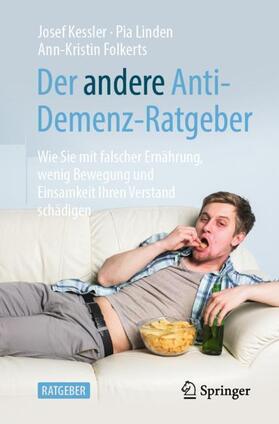 Kessler / Linden / Folkerts | Der andere Anti-Demenz-Ratgeber | Buch | 978-3-662-60605-6 | sack.de