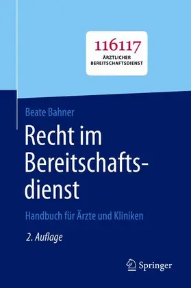 Bahner | Recht im Bereitschaftsdienst | Buch | 978-3-662-60616-2 | sack.de
