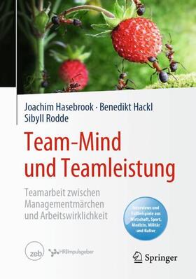 Hasebrook / Hackl / Rodde | Team-Mind und Teamleistung | Buch | 978-3-662-60626-1 | sack.de