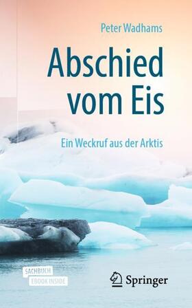 Wadhams | Abschied vom Eis | Buch | 978-3-662-60661-2 | sack.de