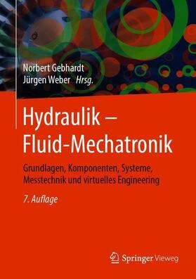 Gebhardt / Weber | Hydraulik - Fluid-Mechatronik | Buch | 978-3-662-60663-6 | sack.de