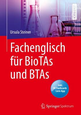 Steiner | Fachenglisch für BioTAs und BTAs | Medienkombination | 978-3-662-60665-0 | sack.de