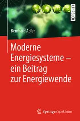 Adler |  Moderne Energiesysteme - ein Beitrag zur Energiewende | Buch |  Sack Fachmedien