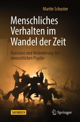Schuster | Menschliches Verhalten im Wandel der Zeit | Buch | 978-3-662-60697-1 | sack.de