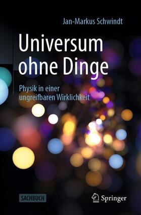 Schwindt | Universum ohne Dinge | Buch | 978-3-662-60703-9 | sack.de