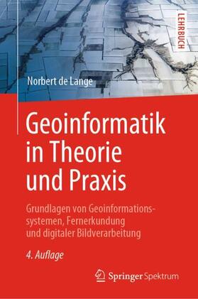 de Lange | Geoinformatik in Theorie und Praxis | Buch | 978-3-662-60708-4 | sack.de
